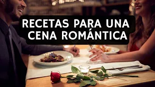 Prepara Una Cena Romántica - Menú Fácil y Delicioso - Recetas De Entrada Plato Fuerte Y Postre