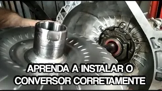 CONVERSOR DE TORQUE DA TRANSMISSÃO AUTOMÁTICA: APRENDA A ENCAIXAR CORRETAMENTE NO CÂMBIO