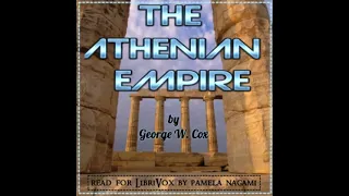 The Athenian Empire by George William Cox read by Pamela Nagami | Full Audio Book