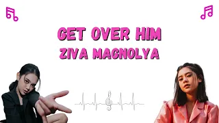 Lirik Lagu Ziva Magnolya - Get Over Him