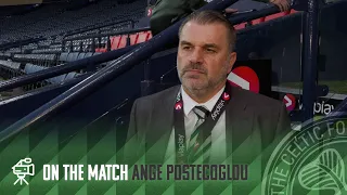 Ange Postecoglou On The Match | Celtic 2-1 Rangers | Celtic win the Viaplay Cup Final!