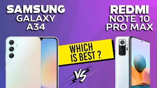 Samsung Galaxy A34 VS Redmi Note 10 Pro Max - Full Comparison ⚡Which one is Best