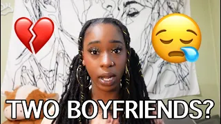 i have two BOYFRIENDS..what should i do?