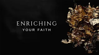 Enriching Your Faith | Part 1 | Mark Hankins Ministries