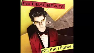 The Deadbeats - Kill The Hippies