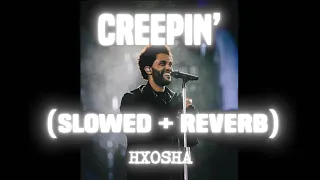 Creepin' ( Slowed + Reverb ) Audio Edit | The Weeknd | 21 Savage | Metro Boomin