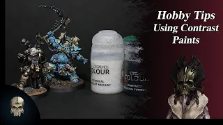 Hobby Tips #6 - Using Citadel Contrast Paints