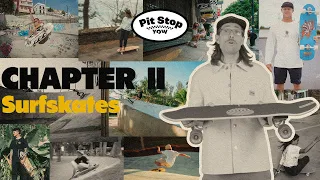 YOW Pit Stop - Chapter 2: Surfskates