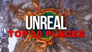 Top 10 Best Unreal Places To Visit On Earth