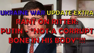 Ukraine War Update EXTRA (20230202b): Ritter on Putin - "Not a corrupt bone in his body"