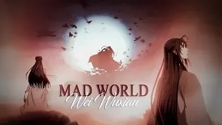 Wei Wuxian - Mad World -