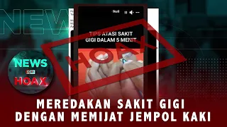 Menyembuhkan Sakit Gigi Dengan Memijat Jempol Kaki | NEWS OR HOAX