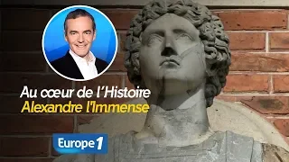 Au cœur de l'histoire: Alexandre l'Immense (Franck Ferrand)