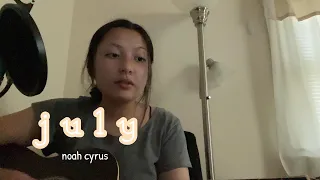 july by noah cyrus (cover)