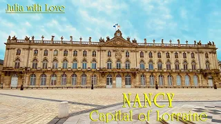 #151 Julia in France: Nancy, Capital of Lorraine | Travel France
