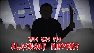 Who was the Blackout Ripper?