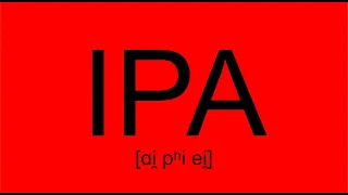 How to read IPA ***REMAKE***