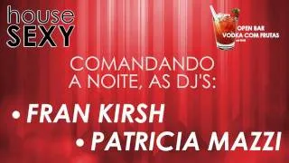 TERRASSE MUSIQUE apresenta: HOUSE SEXY - 04/11 Sexta - OPEN VODKA COM FRUTAS (até 00:00)