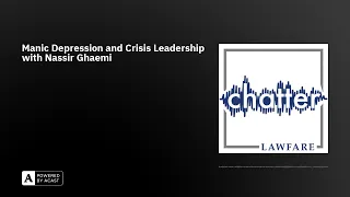 Manic Depression and Crisis Leadership with Nassir Ghaemi