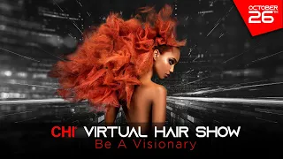 CHI Virtual Hair Show: Be A Visionary