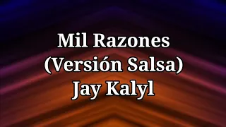 Mil Razones (Versión Salsa) - Jay Kalyl | Letra