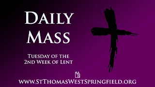 Daily Mass Tuesday, February 27, 2024