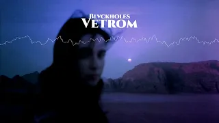 Blvckholes - Vetrom | Witch House