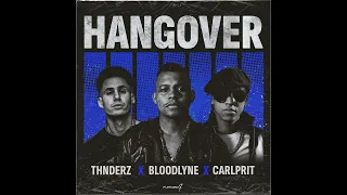 Hangover - THNDERZ · Bloodlyne · Carlprit