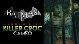 Batman: Arkham City - Killer Croc Cameo