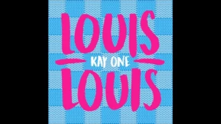 Kay One - Louis Louis