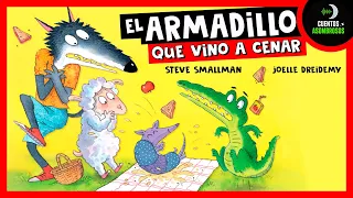 El ARMADILLO Que Vino A CENAR | Steve Smallman | Cuentos Para Dormir En Español Asombrosos