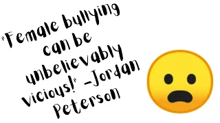 Jordan Peterson. Avoid women who can't control their aggression using antisocial behavior.