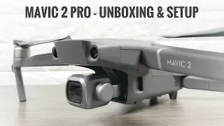 DJI Mavic 2 Pro Unboxing & Setup