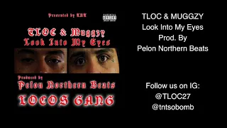 TLoc 2730 x Muggzy - Look N 2 My Eyez #SKC #360