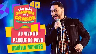 Aduílio Mendes no São João de Campina Grande - 15/06/2023