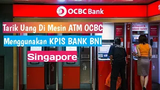 Cara Tarik Uang Di Mesin ATM OCBC Menggunakan KPIS BANK BNI