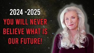 2024 -2025 You will NEVER BELIEVE WHAT IS OUR FUTURE!