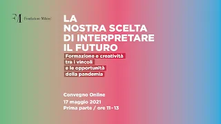 1- La nostra scelta di interpretare il futuro - Convegno online