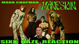 Sixx Daze Reaction Maneskin: Mark Chapman #maneskin #markchapman