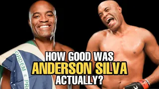 How GOOD was Anderson Silva Actually?