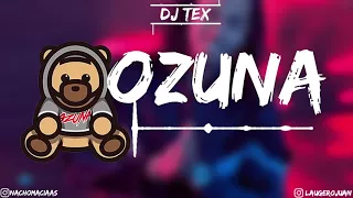 🔥ENGANCHADO OZUNA🔥  DJ TEX ✘ DJuan | P4SION RMX