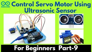 #9 | Control Servo Motor with Ultrasonic Sensor | Arduino Uno | Projects for Beginners | Tutorial