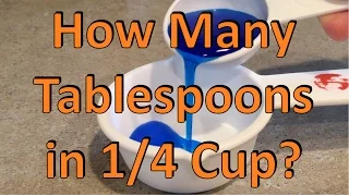 How Many Tablespoons in 1/4 cup?