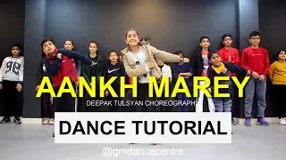 Aankh Marey Dance Tutorial | Simbaa | Ranveer Singh | Deepak Tulsyan Choreography