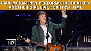 Paul McCartney Performs The Beatles' Another Girl Live For First Time