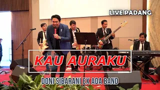 Kau Auraku - Doni Sibarani ex "Ada Band" (Live Padang)