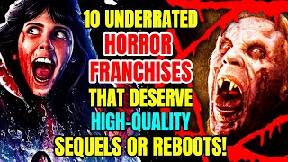 10 Underrated Horror Franchises That Need High-Quality Sequels Or Reboots!