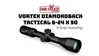 Vortex Diamondback Tactical 6-24 X 50 & Scope Mounting