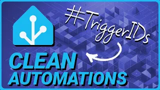 How Trigger IDs will cleanup Your Home Assistant Automations! #TriggerIDs