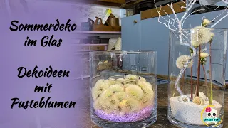 DIY - SOMMERDEKO IM GLAS - Deko mit Pusteblumen